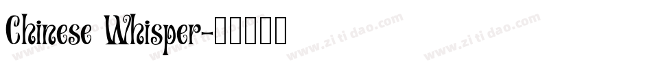 Chinese Whisper字体转换